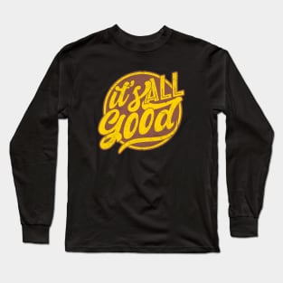 It's All Good - Retro Long Sleeve T-Shirt